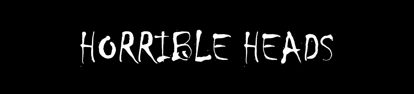 Horrible Heads Banner